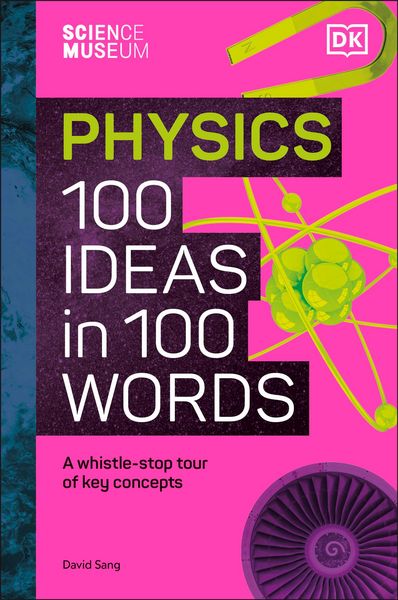 Produktbild: The Science Museum Physics 100 Ideas in 100 Words