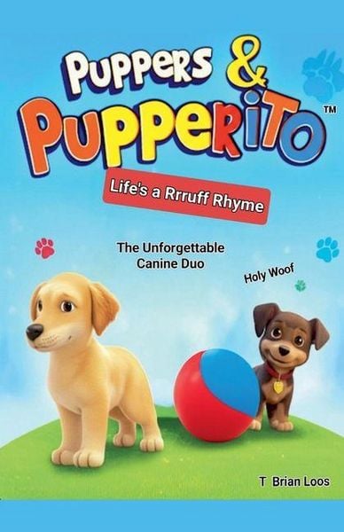 Produktbild: Puppers & Pupperito - Life's a Rrruff Rhyme