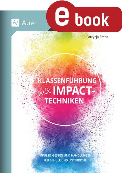 Produktbild: Klassenf&uuml;hrung mit Impact-Techniken