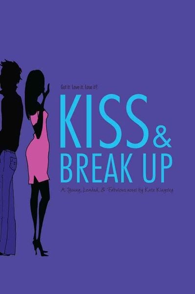 Kiss & Break Up, 3, Taschenbuch von Kate Kingsley, HarperCollins, 9781416994015