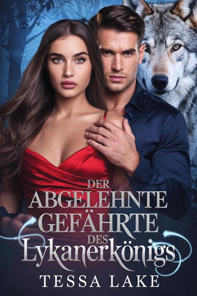 Produktbild: Der abgelehnte Gef&auml;hrte des Lykanerk&ouml;nigs (Alpha King lehnte den Vertrag mit seiner Gef&auml;hrtin ab - Trilogie, #3)
