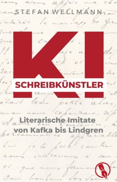 Produktbild: KI-Schreibk&uuml;nstler - Literarische Imitate von Kafka bis Lindgren