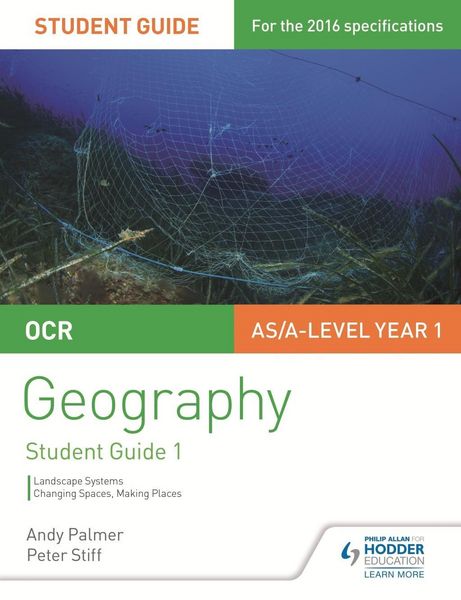 Produktbild: OCR AS/A-level Geography Student Guide 1: Landscape Systems; Changing Spaces, Making Places