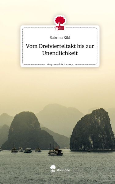 Produktbild: Vom Dreivierteltakt bis zur Unendlichkeit. Life is a Story - story.one