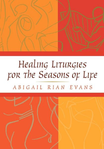 Produktbild: Healing Liturgies for the Seasons of Life
