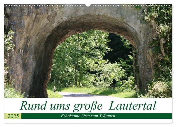 Rund ums große Lautertal (Wandkalender 2025 DIN A2 quer), CALVENDO Monatskalender