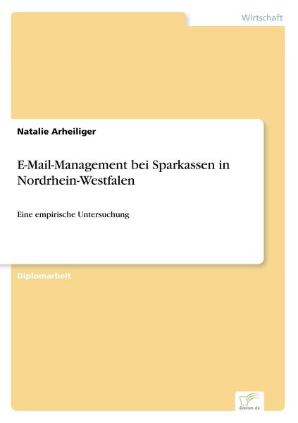 E-Mail-Management bei Sparkassen in Nordrhein-Westfalen, Taschenbuch von Natalie Arheiliger, GRIN, 9783836601436