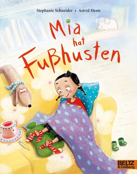 Mia hat Fußhusten, Taschenbuch von Stephanie Schneider, Beltz Verlagsgruppe GmbH & Co. KG, 978-3-407-76275-7