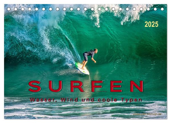 Surfen - Wasser, Wind und coole Typen (Tischkalender 2025 DIN A5 quer), CALVENDO Monatskalender