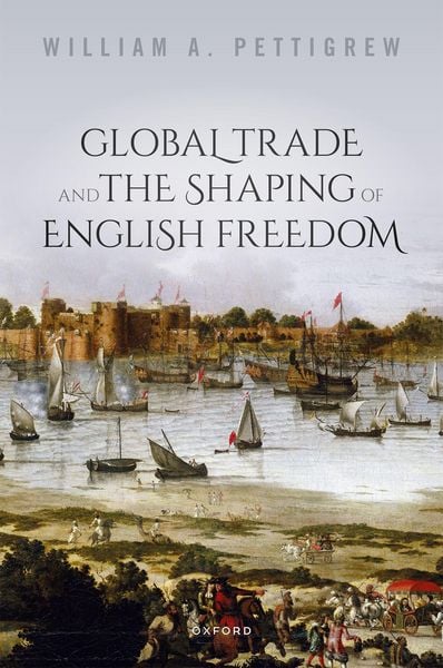 Produktbild: Global Trade and the Shaping of English Freedom
