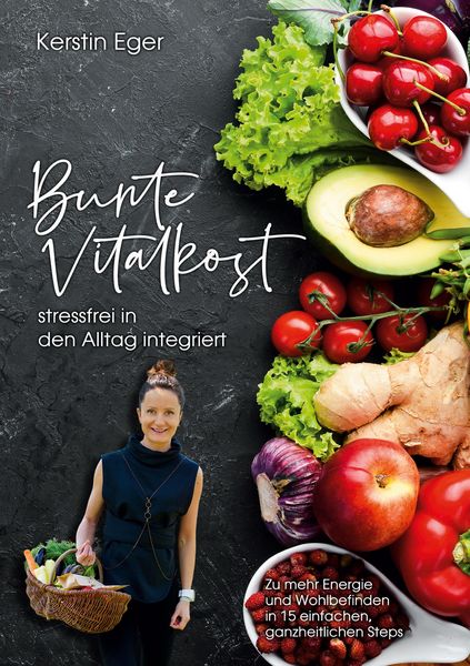 Produktbild: Bunte Vitalkost, stressfrei in den Alltag integriert