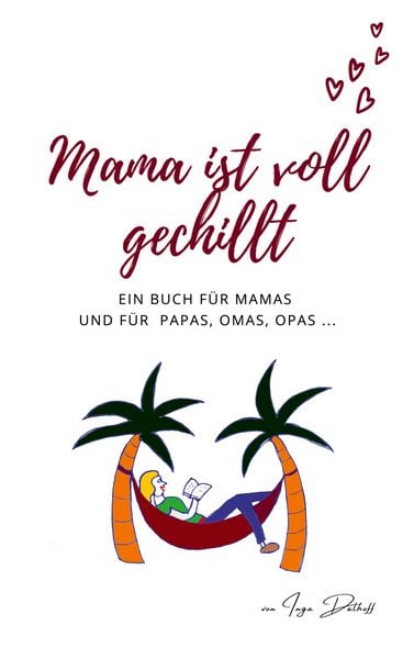 Mama ist voll gechillt, Taschenbuch von Inga Dalhoff, BoD – Books on Demand, 9783752622195