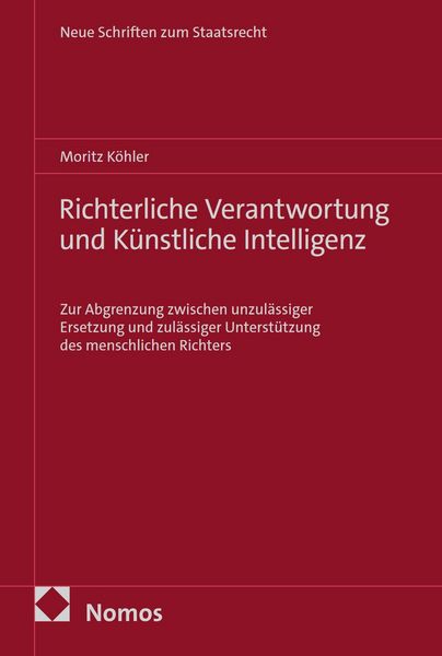 Produktbild: Richterliche Verantwortung und K&uuml;nstliche Intelligenz