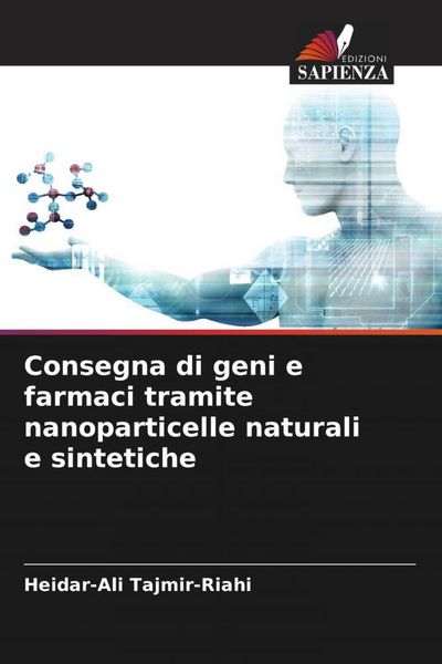 Produktbild: Consegna di geni e farmaci tramite nanoparticelle naturali e sintetiche