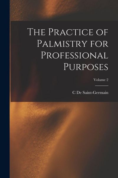 Produktbild: The Practice of Palmistry for Professional Purposes; Volume 2