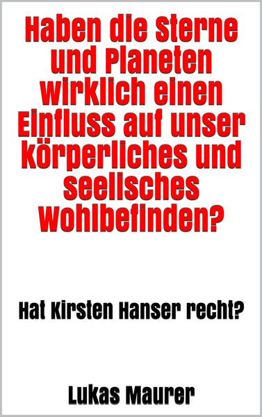 Produktbild: Haben die Sterne und Planeten wirklich einen Einfluss auf unser k&ouml;rperliches und seelisches Wohlbefinden?