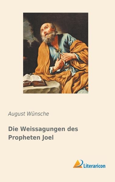 Die Weissagungen des Propheten Joel, Taschenbuch von , Literaricon, 9783959137720