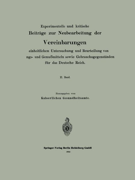 Produktbild: Experimentelle und kritische Beitr&auml;ge zur Neubearbeitung der Vereinbarungen zur einheitlichen Untersuchung und Beurteilung von Nahrungs- und Genu&szlig;mitteln sowie Gebrauchsgegenst&auml;nden f&uuml;r das Deutsche Reich