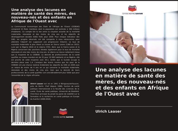 Produktbild: Une analyse des lacunes en mati&egrave;re de sant&eacute; des m&egrave;res, des nouveau-n&eacute;s et des enfants en Afrique de l'Ouest avec