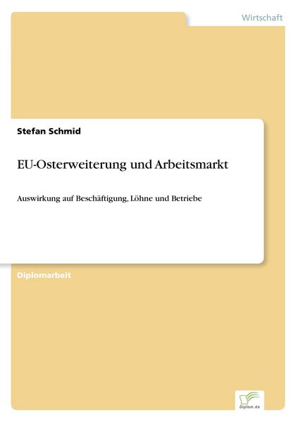 EU-Osterweiterung und Arbeitsmarkt, Taschenbuch von Prof. Dr. Stefan Schmid, GRIN, 9783838646237