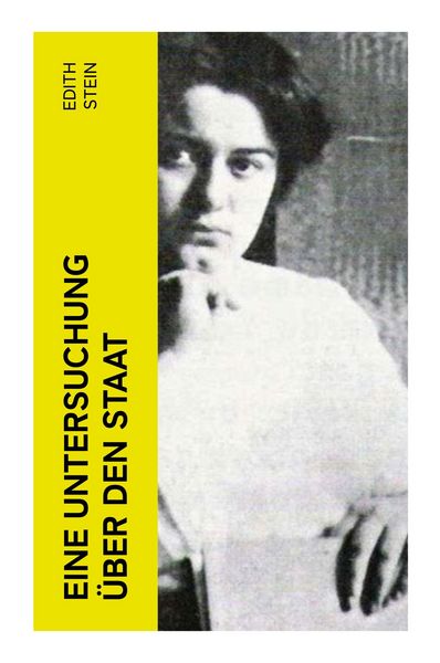 Eine Untersuchung über den Staat, Taschenbuch von Edith Stein, E-artnow, 9788027355600