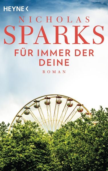 Für immer der Deine, Taschenbuch von Nicholas Sparks, Heyne