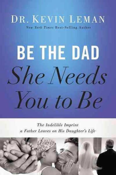 Produktbild: BE THE DAD SHE NEEDS YOU TO BE