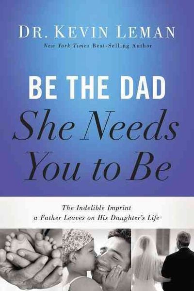 Produktbild: Be The Dad She Needs You To Be