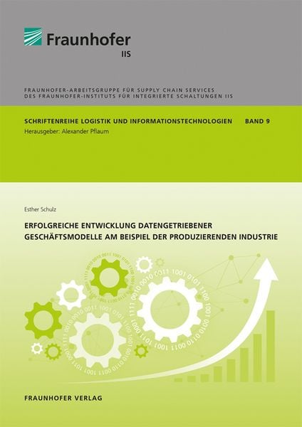 Produktbild: Erfolgreiche Entwicklung datengetriebener Gesch&auml;ftsmodelle am Beispiel der produzierenden Industrie