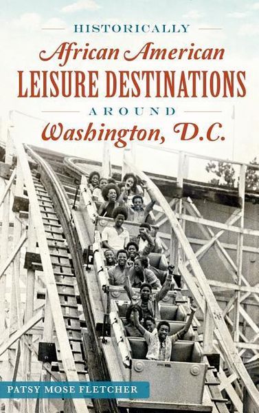 Produktbild: Historically African American Leisure Destinations Around Washington, D.C.