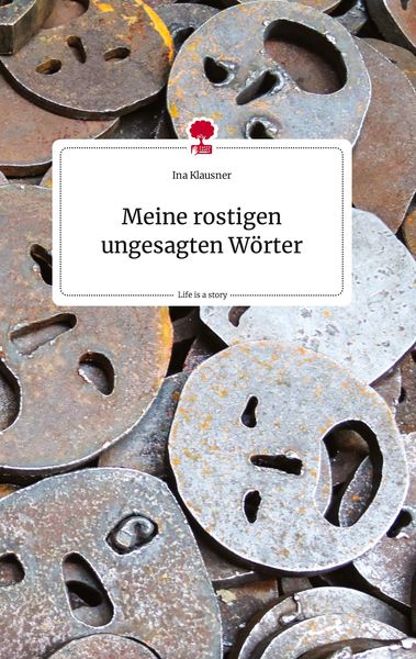 Produktbild: Meine rostigen ungesagten W&ouml;rter. Life is a Story - story.one