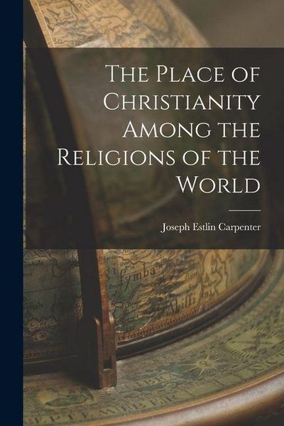 Produktbild: The Place of Christianity Among the Religions of the World