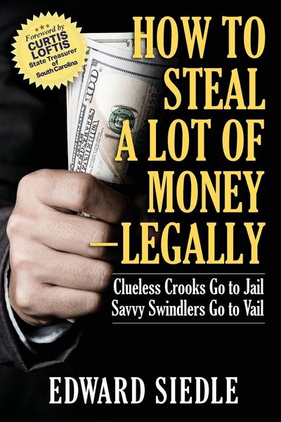 Produktbild: How to Steal A Lot of Money -- Legally