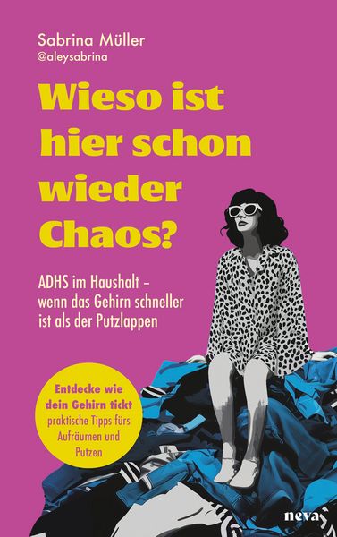 Produktbild: Wieso ist hier schon wieder Chaos. ADHS im Haushalt