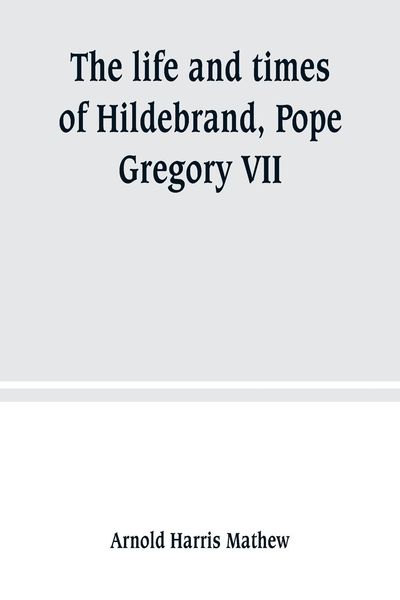 Produktbild: The life and times of Hildebrand, Pope Gregory VII