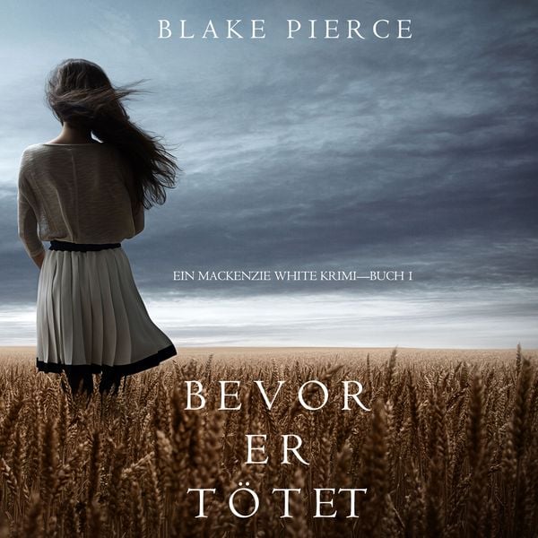 Produktbild: Bevor er T&ouml;tet (Ein Mackenzie White Krimi &ndash; Buch 1)