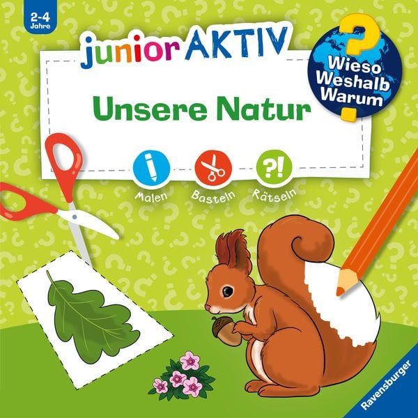 Wieso? Weshalb? Warum? junior AKTIV - Unsere Natur, Taschenbuch von , Ravensburger Verlag GmbH, 978-3-473-60021-2