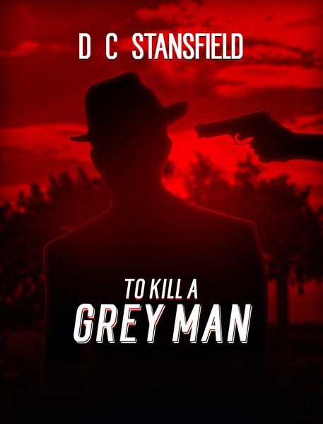 Produktbild: To Kill a Grey Man (The Assassin The Grey Man and the Surgeon, #2)