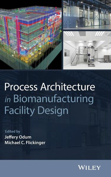 Produktbild: Process Architecture in Biomanufacturing Facility Design