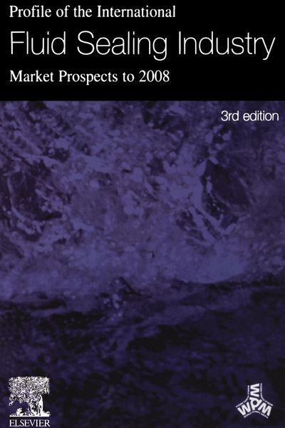 Produktbild: Profile of the International Fluid Sealing Industry - Market Prospects to 2008