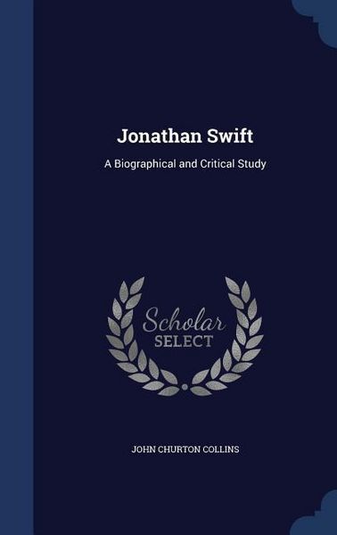 Produktbild: Jonathan Swift: A Biographical and Critical Study