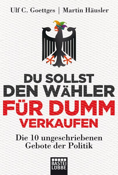 Produktbild: Du sollst den W&auml;hler f&uuml;r dumm verkaufen