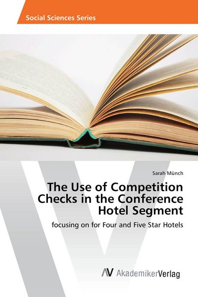 Produktbild: The Use of Competition Checks in the Conference Hotel Segment