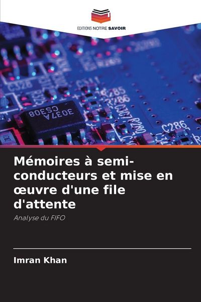 Produktbild: M&eacute;moires &agrave; semi-conducteurs et mise en &iquest;uvre d'une file d'attente