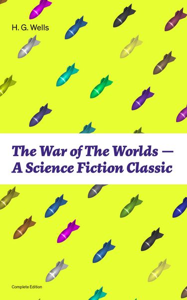 Produktbild: The War of The Worlds - A Science Fiction Classic (Complete Edition)