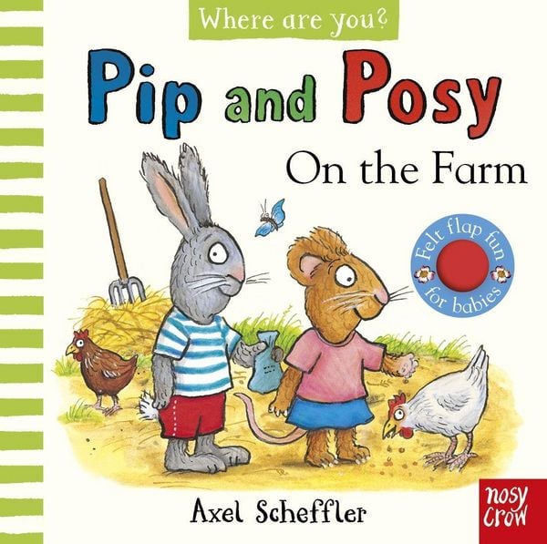 Pip and Posy, Where are you? On the Farm (A Felt Flaps Book), Gebundene Ausgabe von Axel Scheffler, Nosy Crow, 978-1-80513-387-2