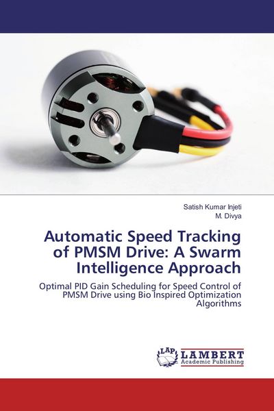 Produktbild: Automatic Speed Tracking of PMSM Drive: A Swarm Intelligence Approach