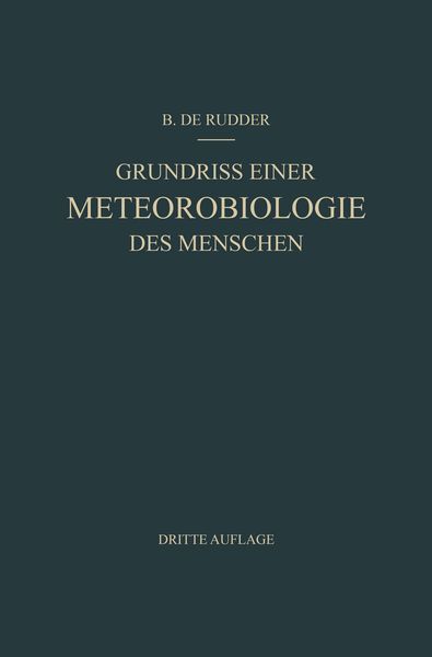 Grundriss Einer Meteorobiologie des Menschen, Taschenbuch von B. de Rudder, Springer Berlin, 9783642925818