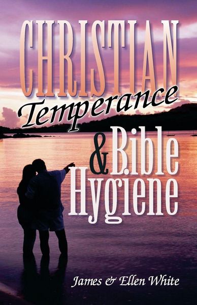 Produktbild: Christian Temperance and Bible Hygiene