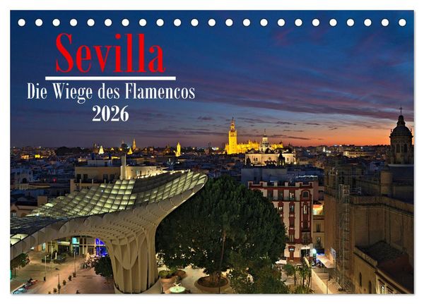 Sevilla - Die Wiege des Flamenco (Tischkalender 2026 DIN A5 quer), CALVENDO Monatskalender
